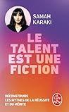 Le Talent est une...