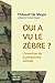 Qui a vu le zèbre ?: L'invention de la perspective animale