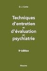 Techniques d'entretien et d'évaluation en psychiatrie, 2e éd Techniques d'entretien et d'évaluation en psychiatrie, 2e éd