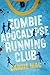 Zombie Apocalypse Running Club