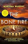 The Bone Fire: A ...
