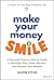 Make Your Money Smile: A Pe...