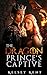 The Dragon Prince's Captive...