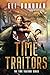 Time Traitors (The Time Traitors Series)