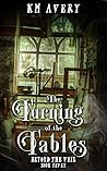 The Turning of the Tables by K.M. Avery