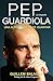 Pep Guardiola. Una altra manera de guanyar: La biografia