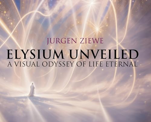 Elysium Unveiled: A Visual Odyssey of Life Eternal (Hardcover)