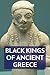 Black Kings of Ancient Greece