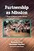 Partnership as Mission: Ess...