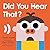 Did You Hear That?