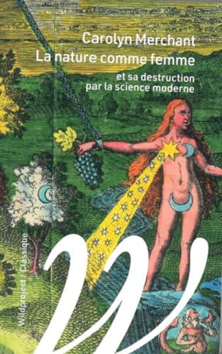 La nature comme femme - Et sa destruction par la science mod (Paperback)
