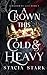 A Crown This Cold and Heavy (Kingdom of Lies, #3)