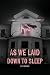 As We Laid Down To Sleep by D B Sevener