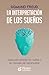 La interpretación de los sueños by Sigmund Freud