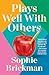 Plays Well with Others: A Whip-Smart Satirical Comedy About Motherhood and Kindergarten Rivalry in NYC