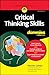 Critical Thinking Skills For Dummies (For Dummies: Learning Made Easy)