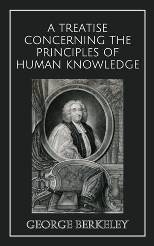 A Treatise Concerning the Principles of Human Knowledge