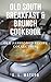 Old South Breakfast & Brunch Cookbook by S. L. Watson