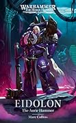 Eidolon: The Auric Hammer (The Horus Heresy: Characters)