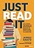 Just Read It: Unlocking the Magic of Independent Reading in Middle and High School Classrooms (Corwin Literacy)