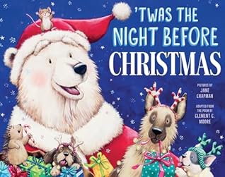 'Twas the Night Before Christmas by Clement Clarke Moore