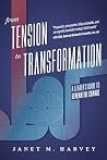 From Tension to Transformation: A Leader's Guide to Generative Change