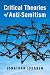 Critical Theories of Anti-Semitism (New Directions in Critical Theory)