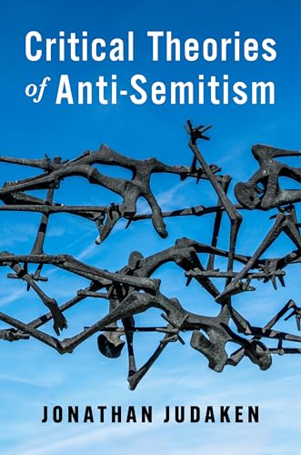Critical Theories of Anti-Semitism (New Directions in Critical Theory)