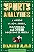 Sports Analytics: A Guide for Coaches, Managers, and Other Decision Makers