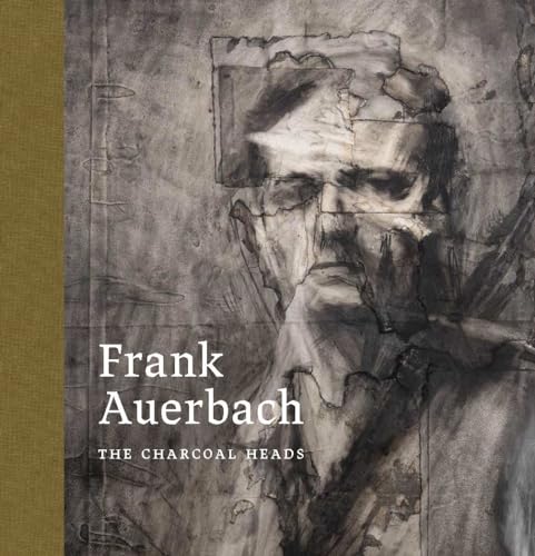 Frank Auerbach: The Charcoal Heads (Hardcover)