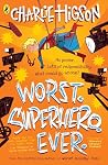 Worst. Superhero....