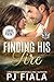 Finding His Fire by Pj J Fiala