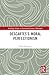 Descartes’s Moral Perfectionism (Routledge Studies in Seventeenth-Century Philosophy)