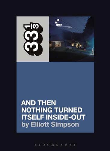 Yo La Tengo's And Then Nothing Turned Itself Inside-Out (33 1/3)