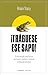 ¡Tráguese ese sapo! Ed. Revisada: 21 estrategias para tomar decisiones rápidas y mejorar la eficacia profesional (Spanish Edition)