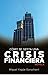 Cómo se gesta una crisis financiera: Novela
