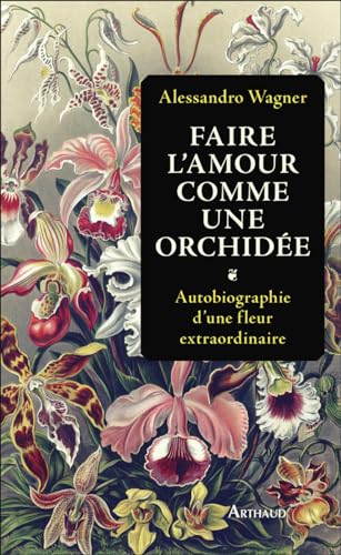 Faire l'amour comme une orchidée (Paperback)