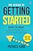 The Science of Getting Started: How to beat procrastination, summon productivity & stop self sabotage ǀ International bestselling self-help book