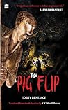 The Pig Flip