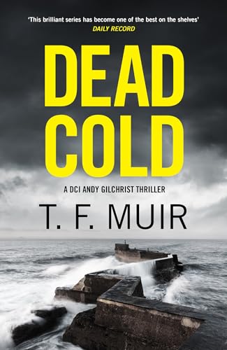 Dead Cold  (DCI Andy Gilchrist Book 13)