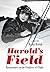 Harold's Field: Barnstormer...