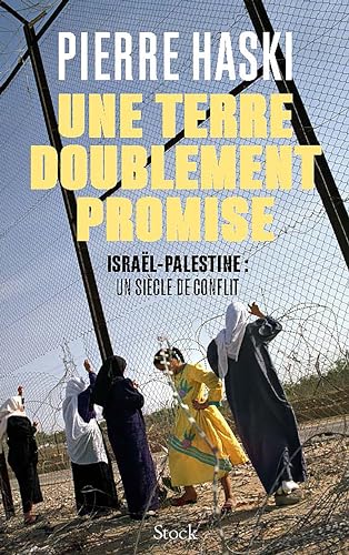 Une terre doublement promise: Israël-Palestine : un siècle de conflit (Paperback)