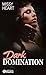 Dark Domination