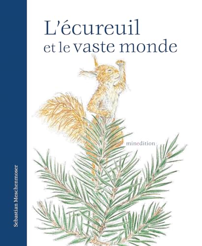 L'écureuil et le vaste monde (Paperback)