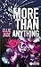 More Than Anything by Ellie Jade