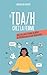 Le TDA/H chez la femme by Pascale De Coster