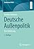Deutsche Außenpolitik: Eine...