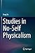 Studies in No-Self Physicalism