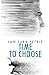 Time to Choose (The Cotswolds time-slip series)