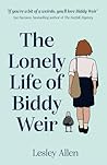 The Lonely Life of Biddy Weir The Lonely Life of Biddy Weir